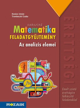 Sokszínű matematika - Az analízis elemei feladatgyűjtemény