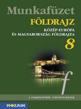 Földrajz 8. munkafüzet