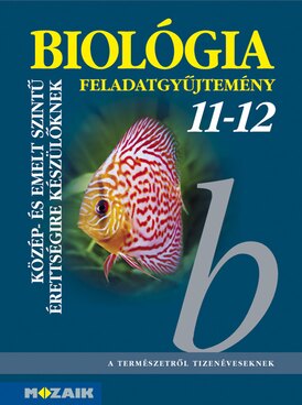 Biológia 11-12. feladatgyűjtemény