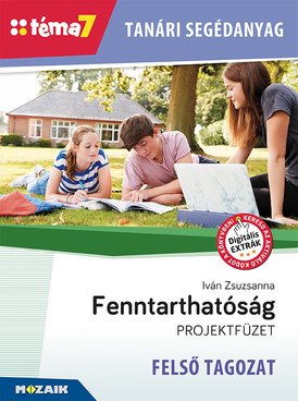 Tanári segédanyag - Fenntarthatóság FELSŐ TAGOZAT (Téma7)